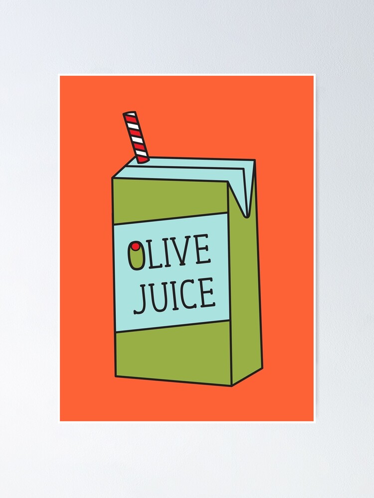 "Olive Juice" Poster by juliannamarilee Redbubble
