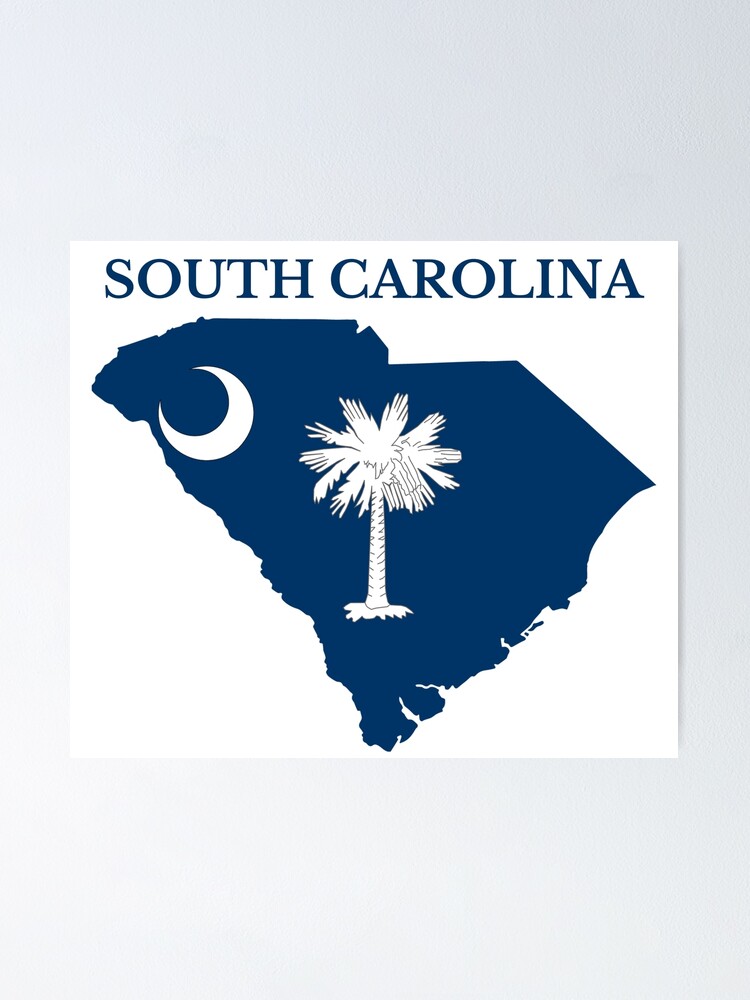 South Carolina Flag Map South Carolina Flag Map" Poster By Marosharaf | Redbubble
