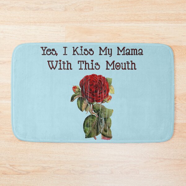 Item preview, Yes, I Kiss My Mama With This Mouth designed and sold by AZGuzmans.