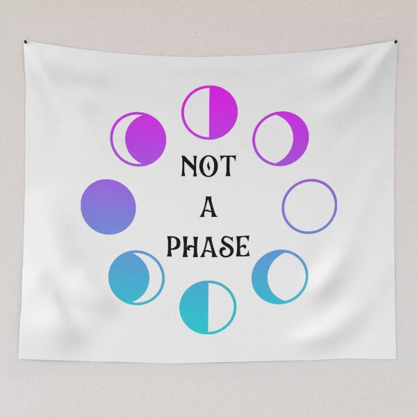 Item preview, Not A Phase designed and sold by StormSummers.