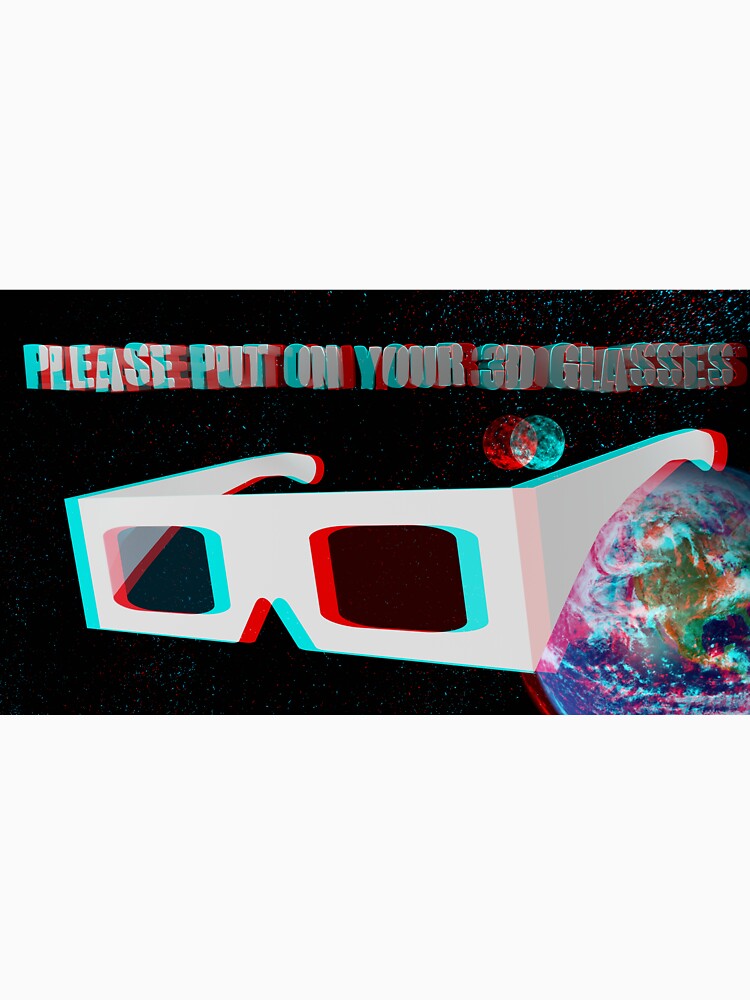 "Please Put On Your 3D Glasses" Tshirt by LyndonBarham Redbubble