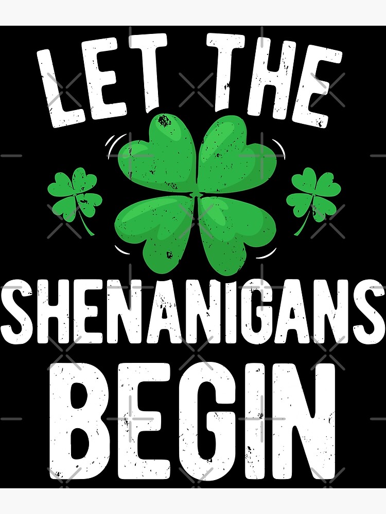 Womens Let The Shenanigans Begin Drinking St Patricks Day T-Shirt Womens Let The Shenanigans Begin Drinking St Patricks Day T-Shirt