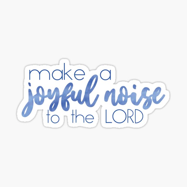 Artikel-Vorschau von Joyful Noise Bible Verse Aufkleber, designt und verkauft von meredithx31.