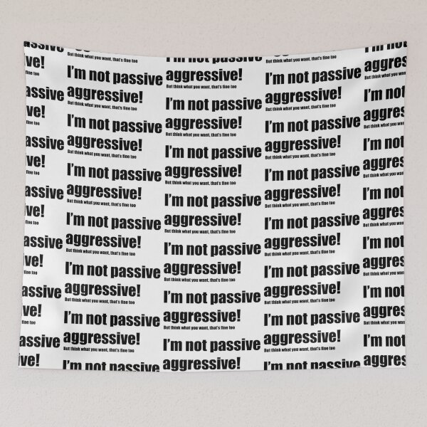 Item preview, Passive Aggressive designed and sold by SunnySticker.