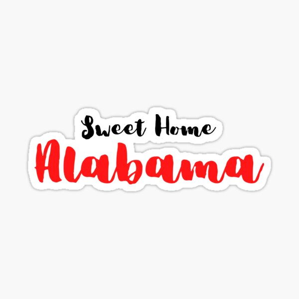 Sweet Home Alabama Stickers Redbubble