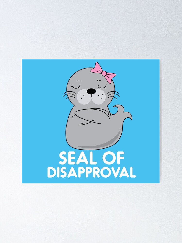 Seal Of Disapproval Funny Sarcastic Pun T-Shirt