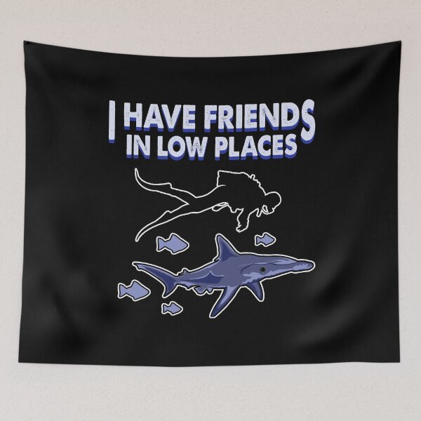 Item preview, i have friends diving in low places black designed and sold by redshirtz.