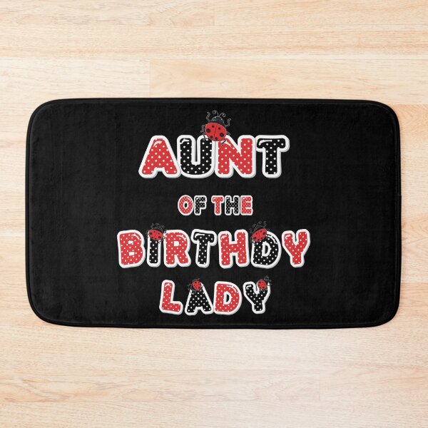 Item preview, Aunt Of The Birthday Lady Girl Ladybug Theme B-day design designed and sold by Grabitees.