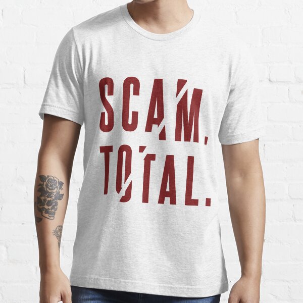 Scam. Total. Essential T-Shirt