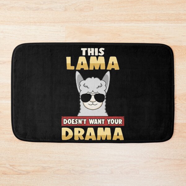 Item preview, This lama doesnt want your drama alpaca and animal designed and sold by redshirtz.