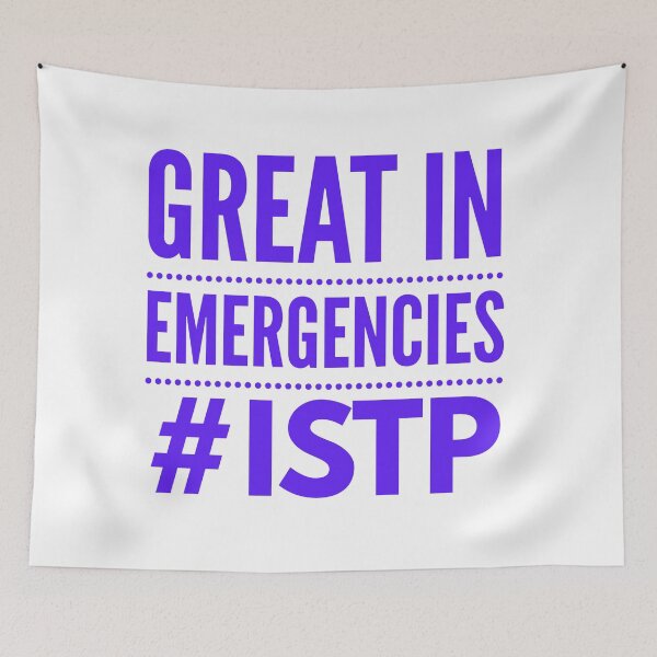 Item preview, ISTP Great In Emergencies designed and sold by ojdart.