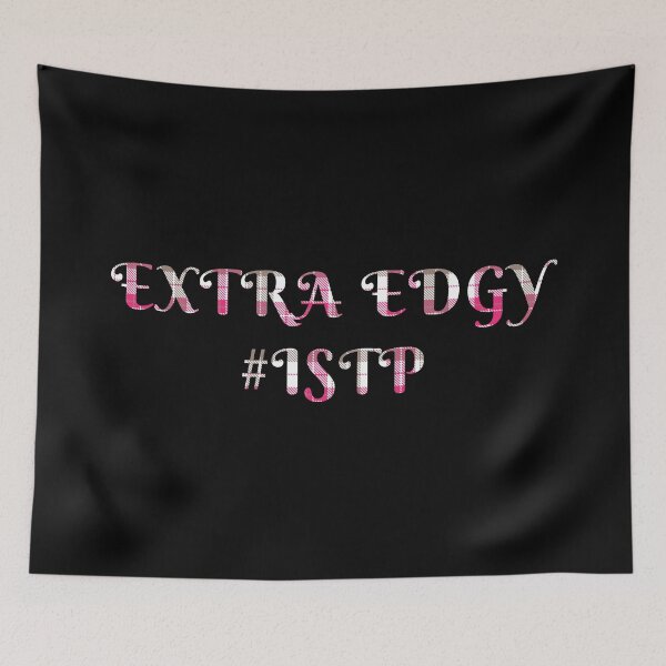 Item preview, ISTP Extra Edgy designed and sold by ojdart.