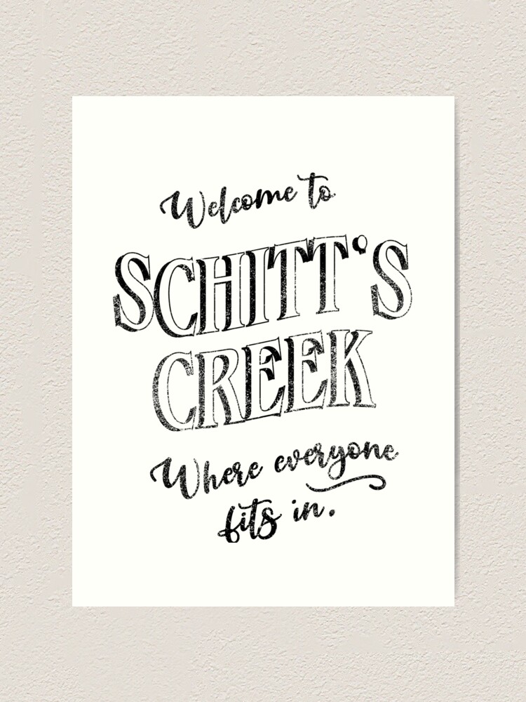 Welcome To Schitts Creek Where Everyone Fits In Inspired By The Town Sign Art Print For 2810