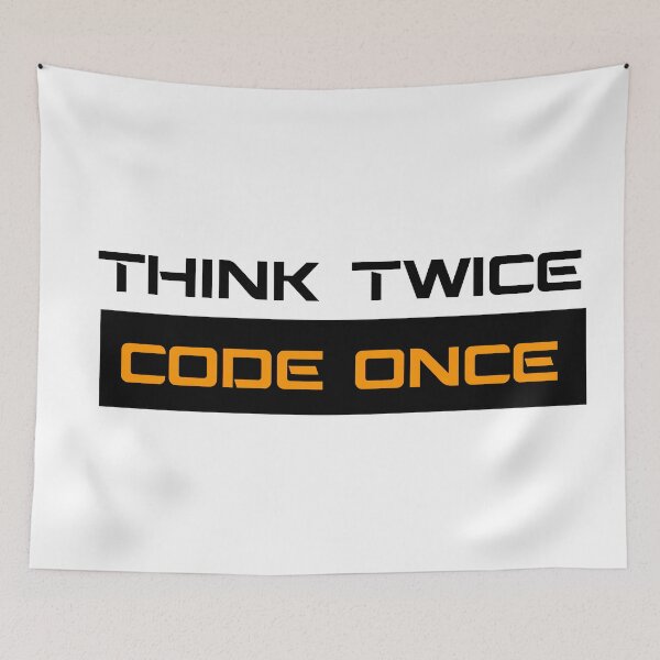 Item preview, think twice code once white background designed and sold by yourgeekside.