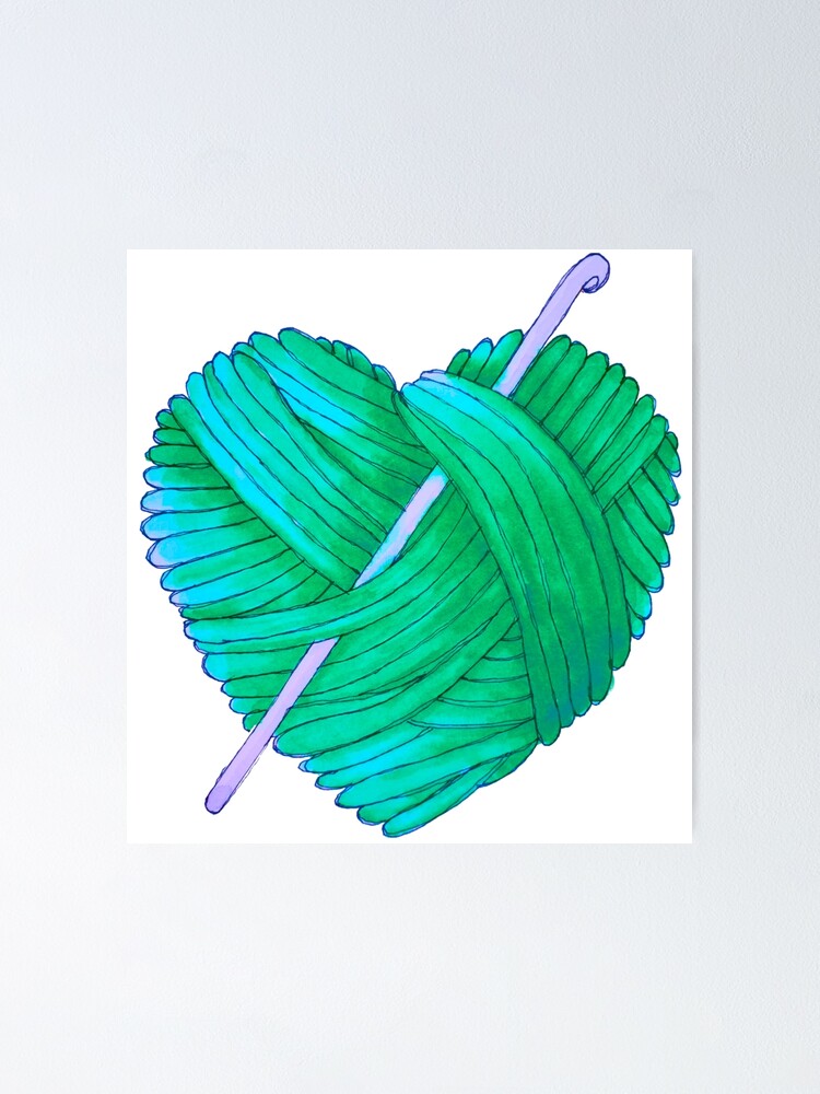 Cute Heart Ball of Yarn and Crochet Hook in Teal Green Blue Poster for  Sale by Rosalie Reeves