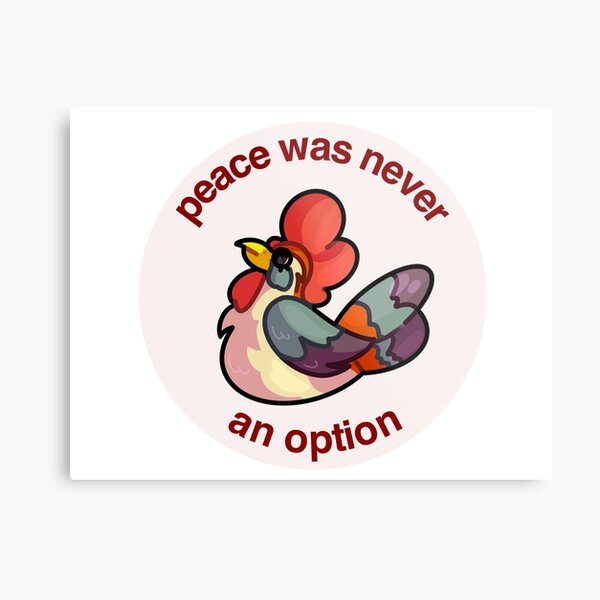 BOTW Cucco: Peace was never an option. Metal Print