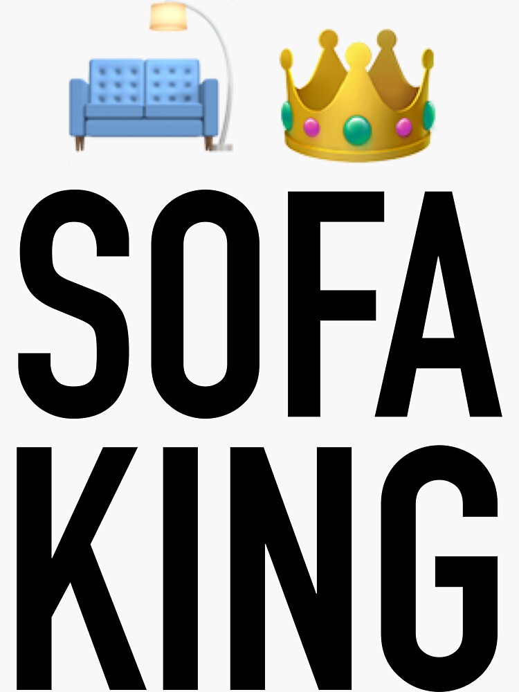 "SOFA KING" Sticker for Sale by Emojitron Redbubble