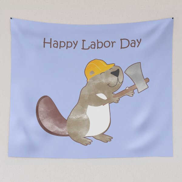 Item preview, Happy Labor Day - Happy Worker Beaver and his Axe to build a dam designed and sold by thewishdesigns.