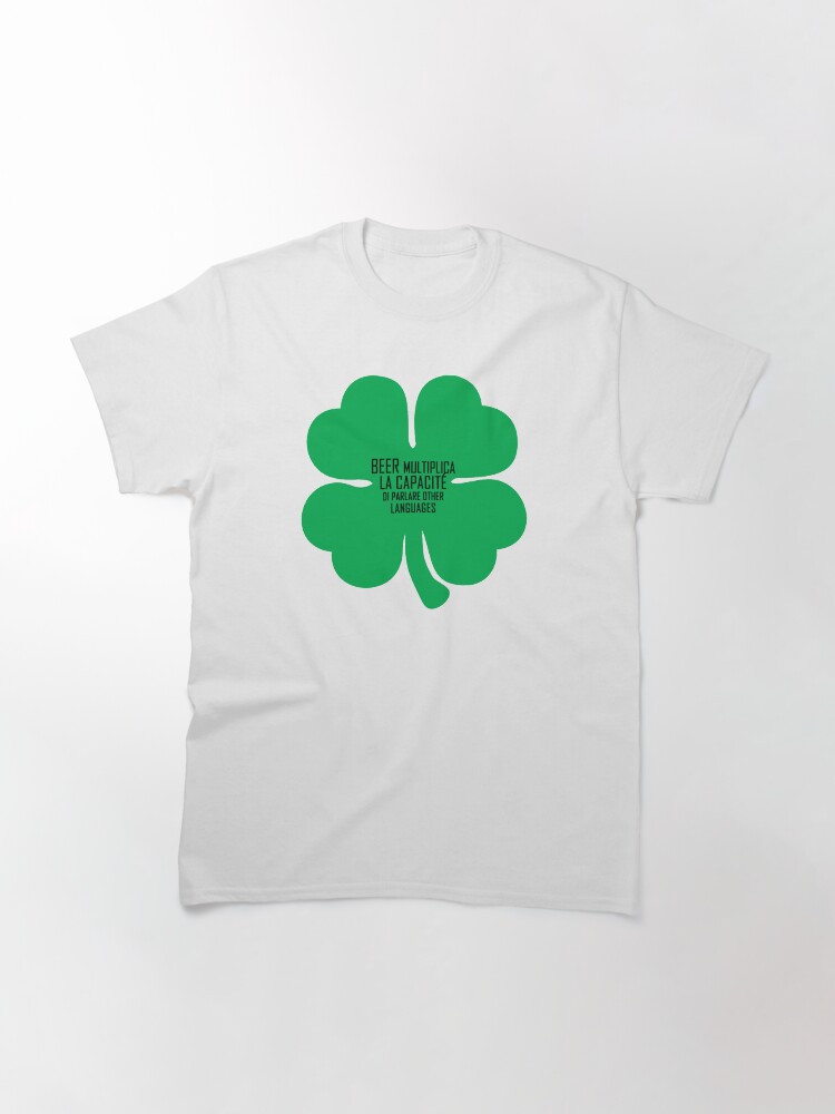 Alternate view of Funny shirt, St Patricks Day, Beer shirt, Shamrock Classic T-Shirt