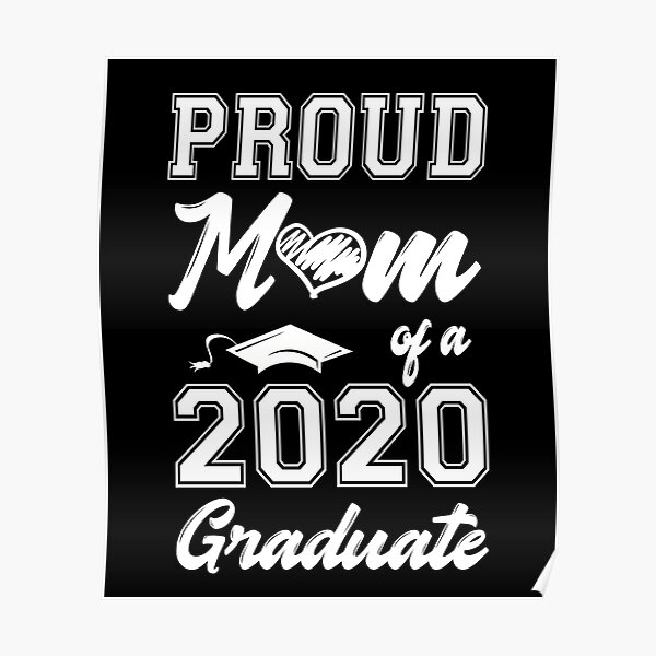 Download Proud Mom Of A 2020 Graduate Poster By Ksuann Redbubble