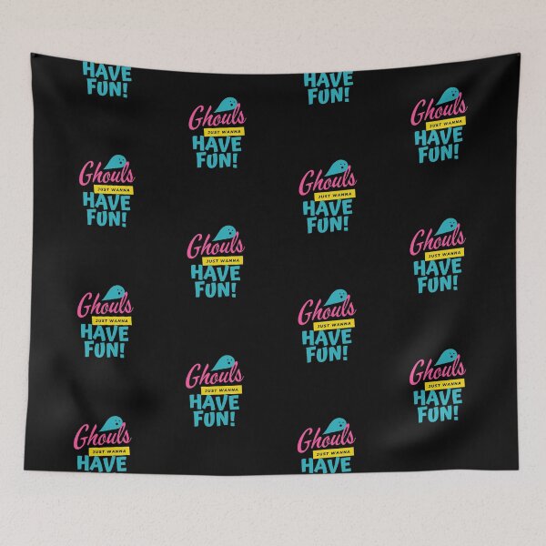 Item preview, Ghouls Just Wanna Have Fun! designed and sold by TextyQuotes.