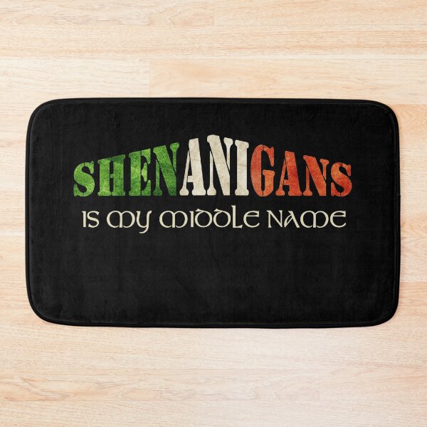 Item preview, Shenanigans is my middle name. Irish humour T shirt designed and sold by DebbieT68.
