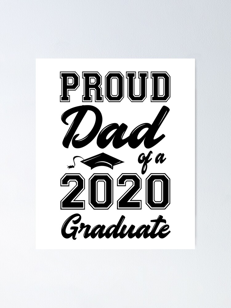 Download Proud Dad Of A 2020 Graduate Poster By Ksuann Redbubble