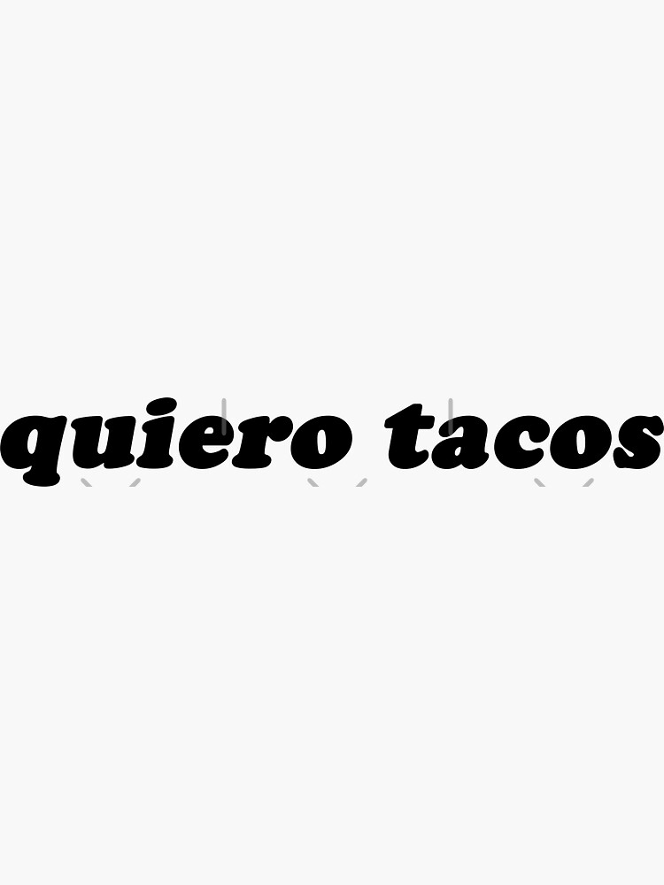 1 Sticker 5x6 Inch QUIERO TACOS FLORK Meme Funny Spanish 