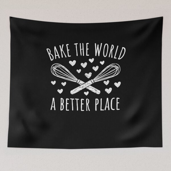 Item preview, Bake The World A Better Place designed and sold by Marcid95.