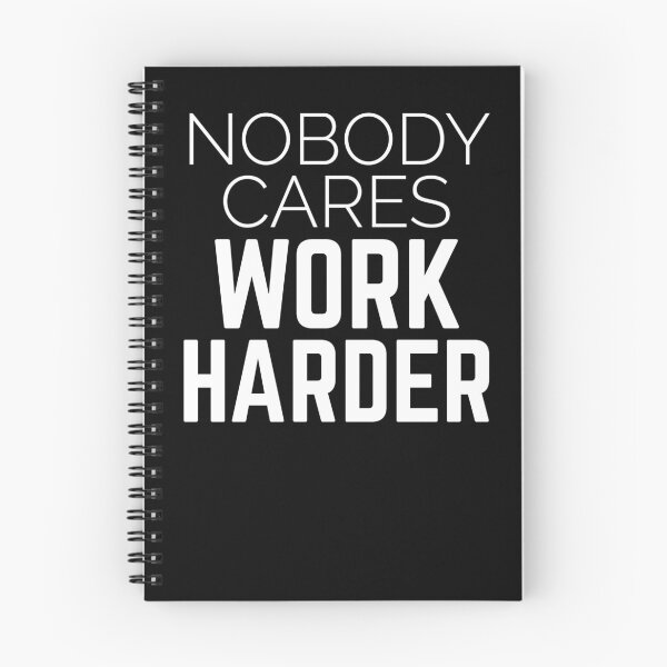 Item preview, Nobody cares, work harder designed and sold by csaron92.