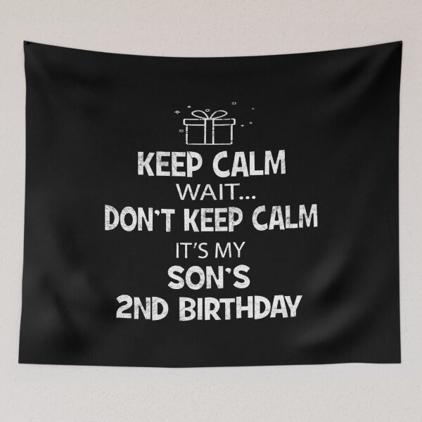 Item preview, I Can't Keep Calm It's My Son's 2nd Birthday Boy designed and sold by Grabitees.
