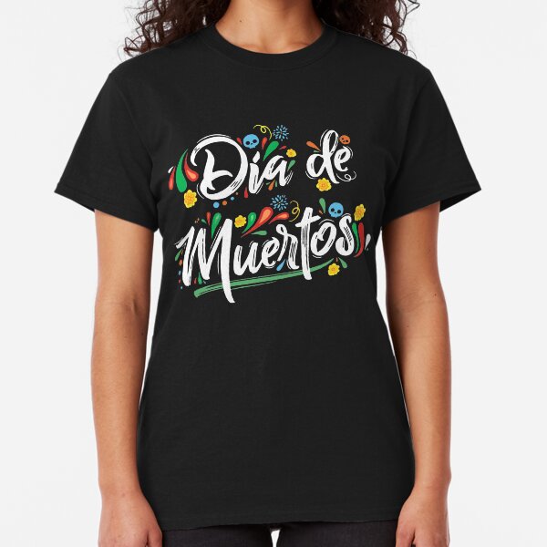 dia de muertos Classic T-Shirt