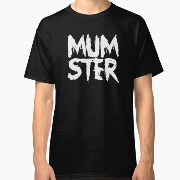 mumster mother Classic T-Shirt