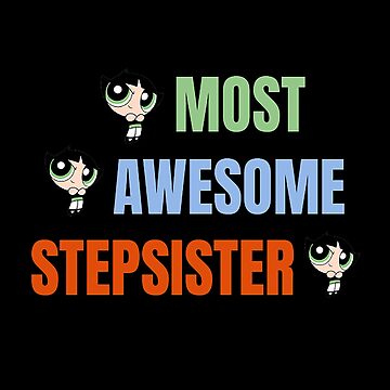 "Best Stepsister - Big Step Sister - Best Step Sister - Best Half