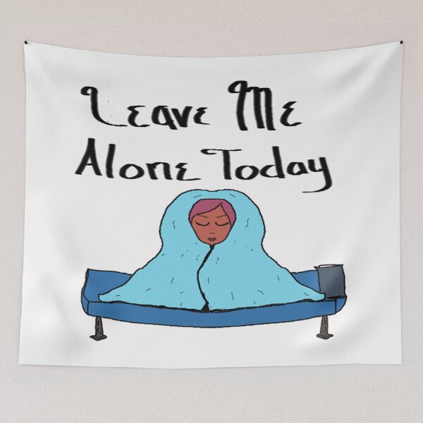 Item preview, Leave Me Alone Today designed and sold by MooskieMallie.