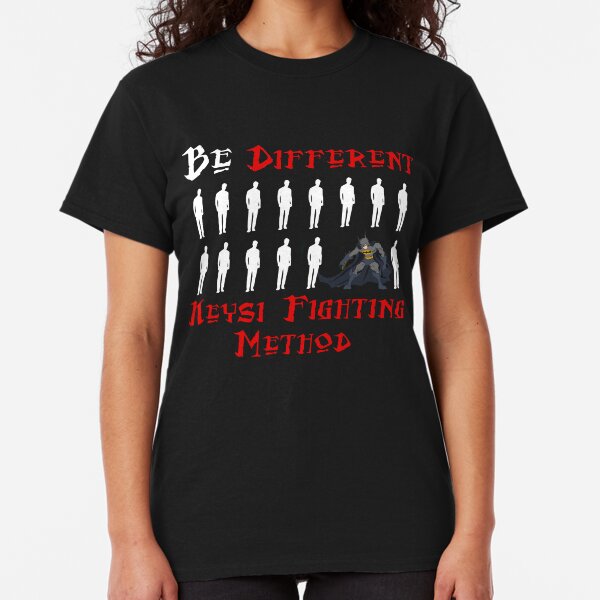 Keysi Fighting Method Be Different Classic T-Shirt