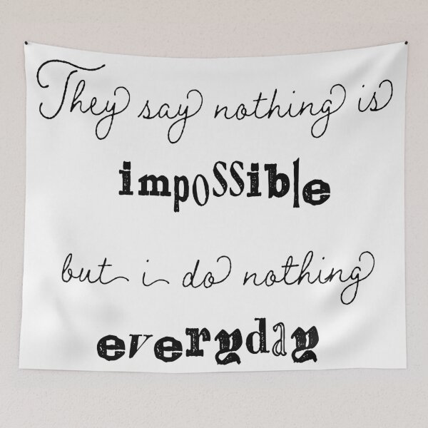 Item preview, They say nothings is impossible designed and sold by Turquoise Tortoise.