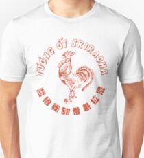 Sriracha. I put it on everything Unisex T-Shirt