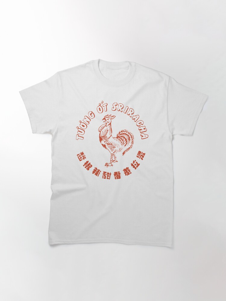Alternate view of Sriracha. I put it on everything Classic T-Shirt
