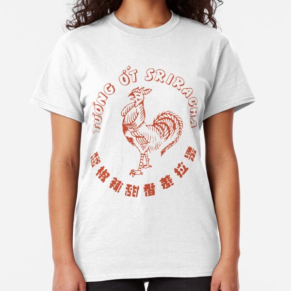 Sriracha. I put it on everything Classic T-Shirt