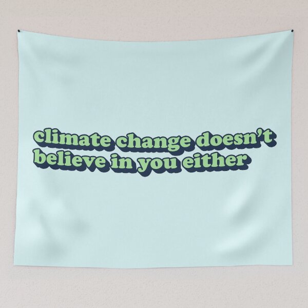 Item preview, Climate Change Doesn't Believe In You Either designed and sold by jeffs-stickers.