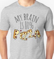 my brain is 80%...PIZZA Unisex T-Shirt
