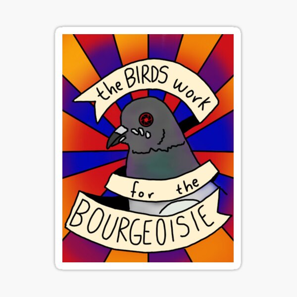 Artikel-Vorschau von Vögel arbeiten für die Bourgeoisie, designt und verkauft von MadiReitter.