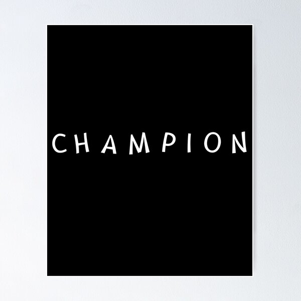 Champion logo, champion sticker, champion shirt, Poster