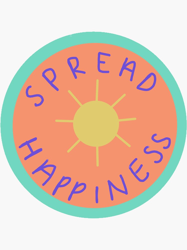 "Spread happiness" Sticker for Sale by eemassey2014 Redbubble