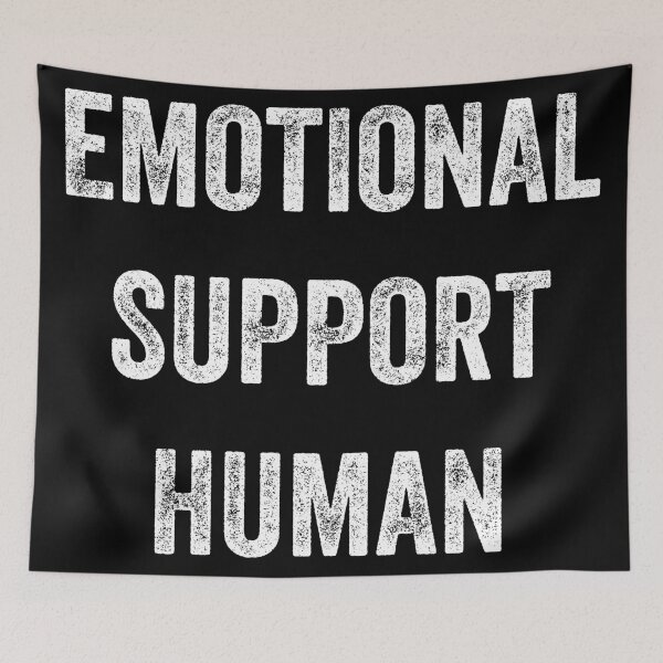 Item preview, Emotional Support Human designed and sold by justsmilestupid.
