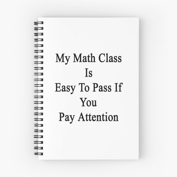 Item preview, My Math Class Is Easy To Pass If You Pay Attention designed and sold by supernova23.