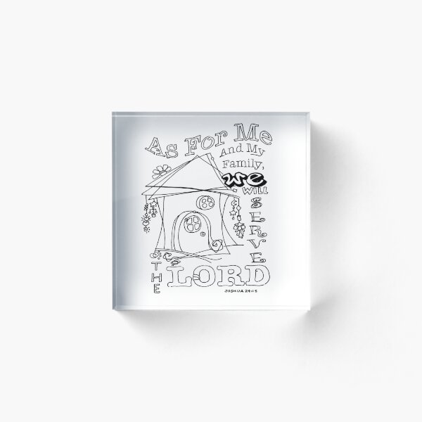 Joshua 24:15 Wonky House Acrylic Block