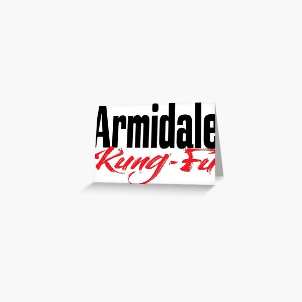 Armidale Kung Fu New South Wales Australia Raised Me Greeting Card