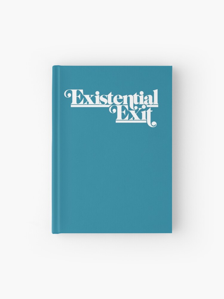 Existential Exit